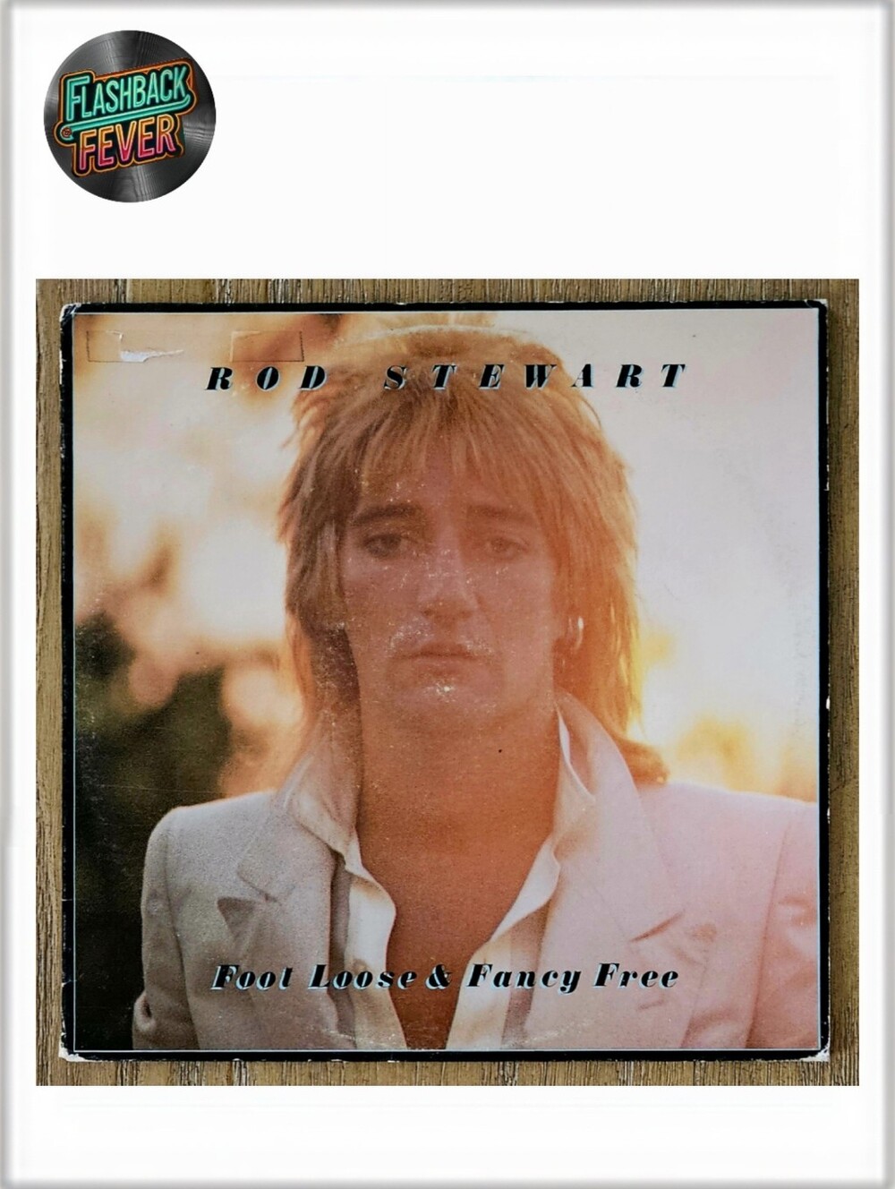 4/$30-ROD STEWART•Foot Loose & Fancy Free•1977 US (#BSK 3092) L.A. Press